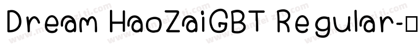 Dream HaoZaiGBT Regular字体转换